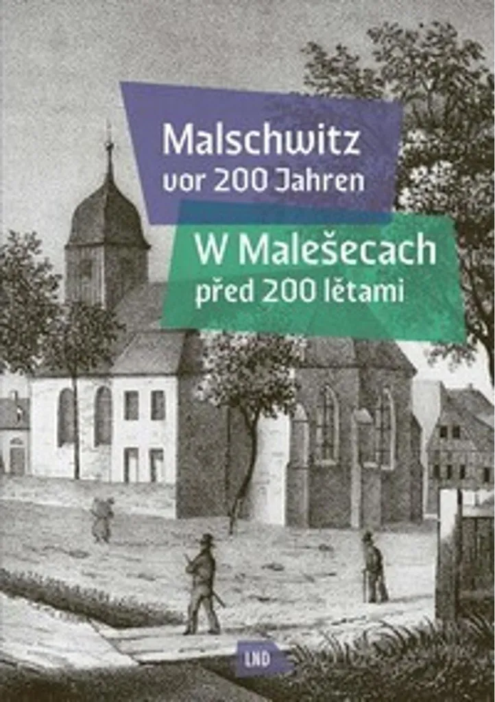 Malschwitz vor 200 Jahren : Comprendre vos Racines et votre Histoire