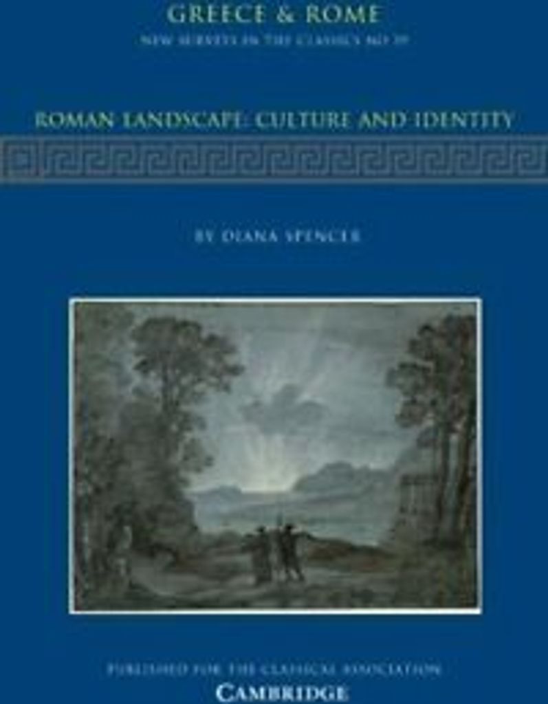 Roman Landscape: Culture and Identity. Spencer, Diana New.