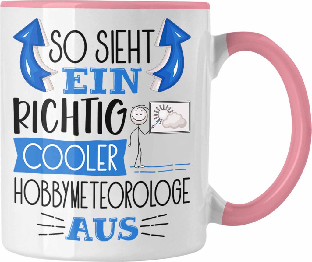 Trendation - Hobbymeteorologe Tasse So Sieht Ein Richtig Cooler Hobbymeteorologe Aus Geschenk Lustiger Spruch Geschenkidee (Rosa)