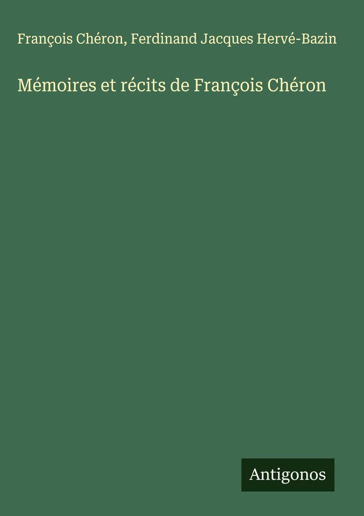 Mémoires et récits de François Chéron