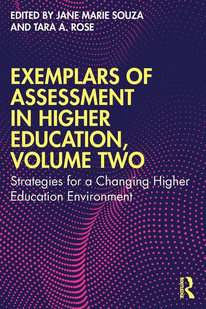 Exemplars of Assessment in Higher Education, Volume Two
