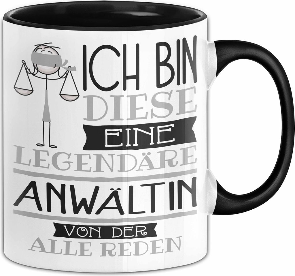 Anwältin Tasse Geschenk Ich Bin Diese Eine Legendäre Anwältin Von Der Alle Reden Geschenkidee Geburtstag Weihnachten (Schwarz)