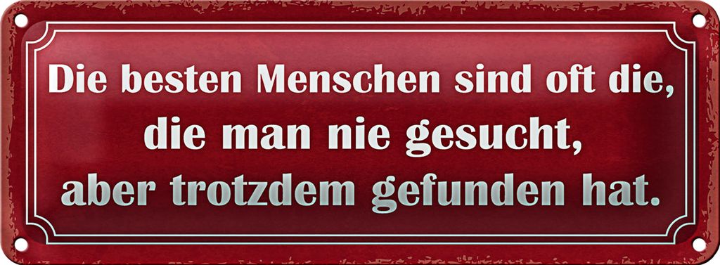 Blechschild Spruch 27x10cm die besten Menschen sind oft die Dekoration