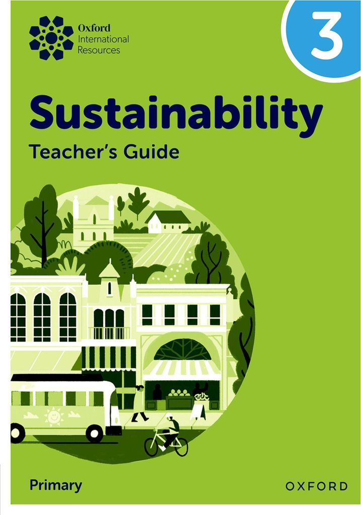 Oxford International Sustainability: Teacher's Guide 3 (Primary)