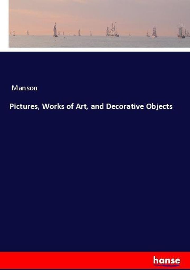 Pictures, Works of Art, and Decorative Objects