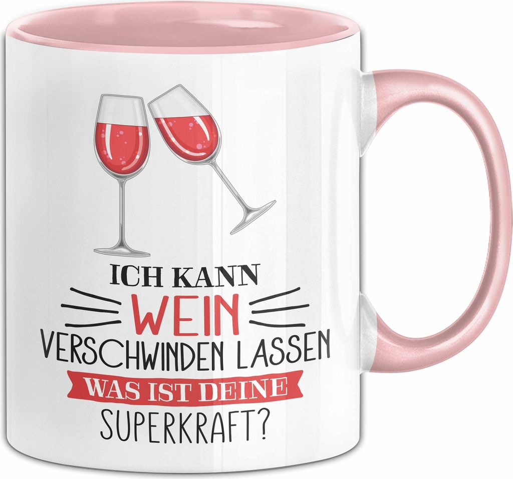 Weintrinker Tasse Geschenk Ich Kann Wein Verschwinden Lassen Was Ist Deine Superkraft Geschenkidee (Rosa)