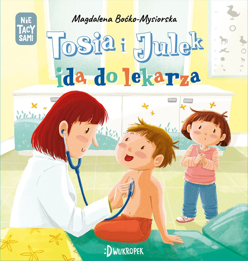 Tosia i Julek idą do lekarza - książeczka dla dzieci