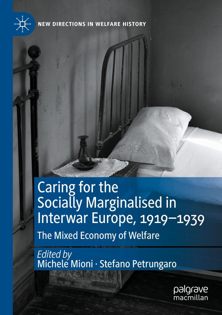 Caring for the Socially Marginalised in Interwar Europe, 1919-1939