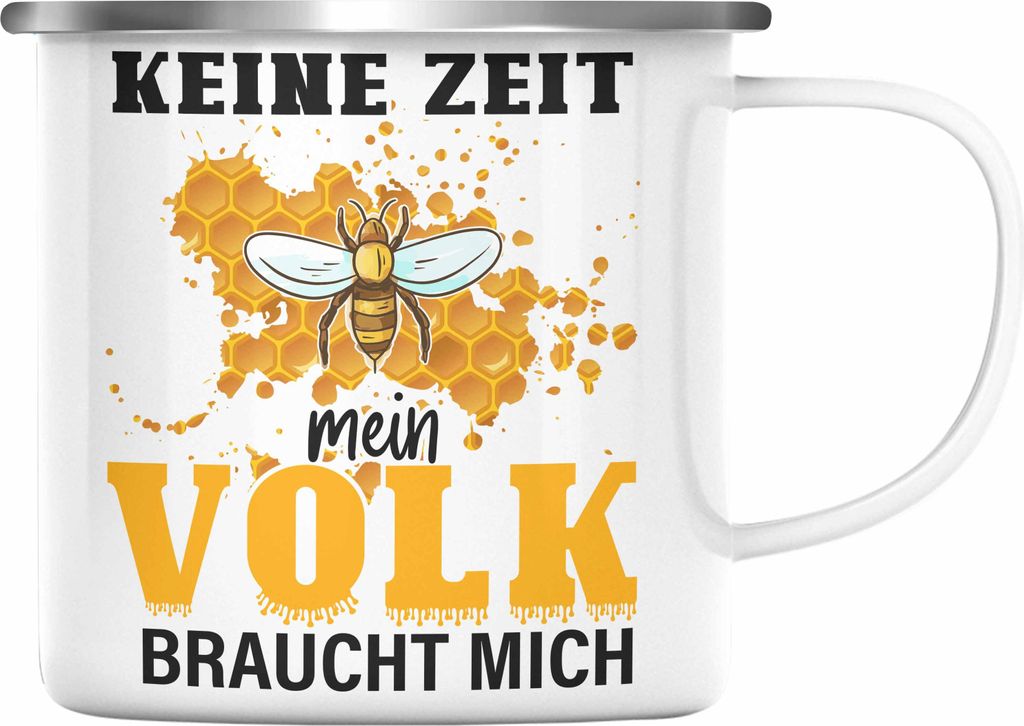 Trendation - Keine Zeit Mein Volk Braucht Mich Emaille Tasse Geschenk Bienen Honig Imker Imkeri Geschenkidee Bienenzüchter (Silber)