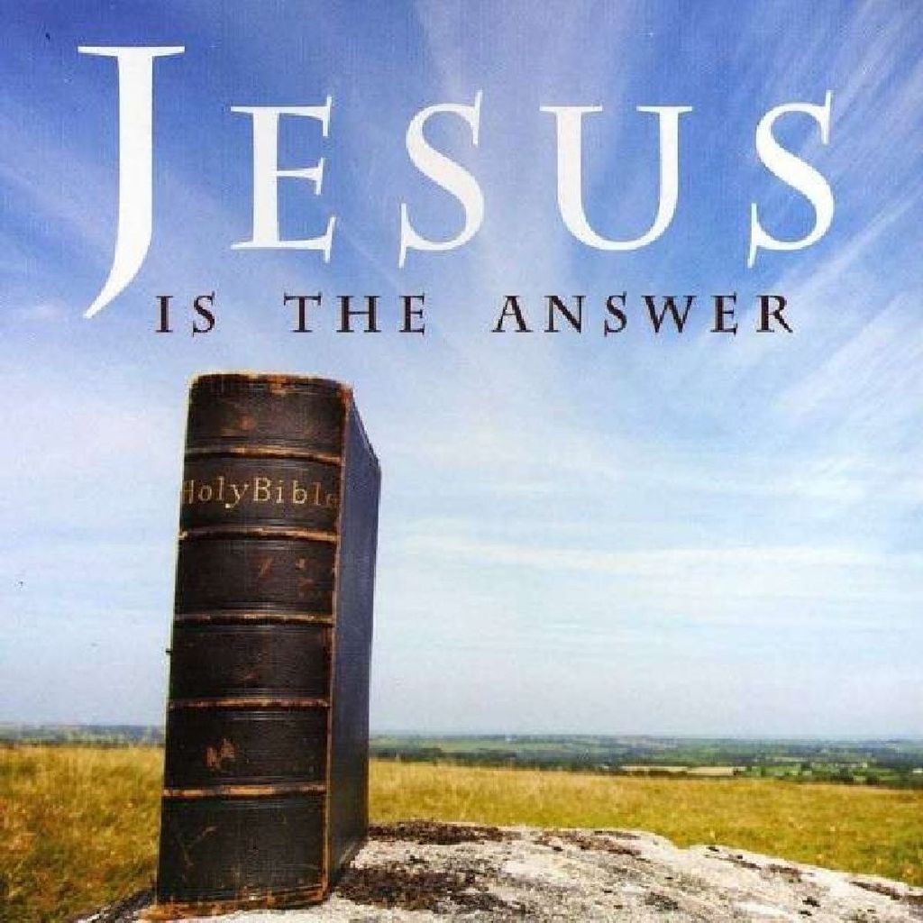 Jesus Is The Answer