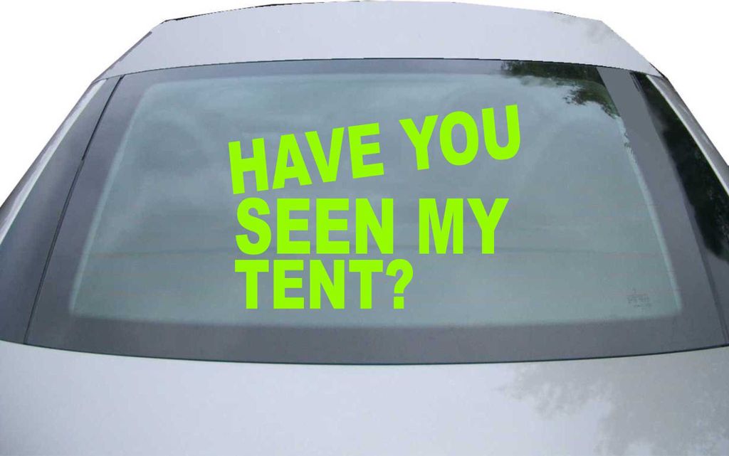 Indigos UG - Aufkleber Heckscheibe & Motorklappe DE6312 - neongrün - 600x420 mm - have you seen my tent - Auto Scheiben Fenster Heckklappe Tuning ...
