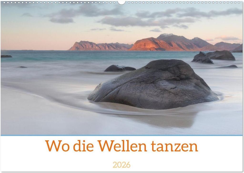 Wo die Wellen tanzen (Wandkalender 2026 DIN A2 quer), CALVENDO Monatskalender