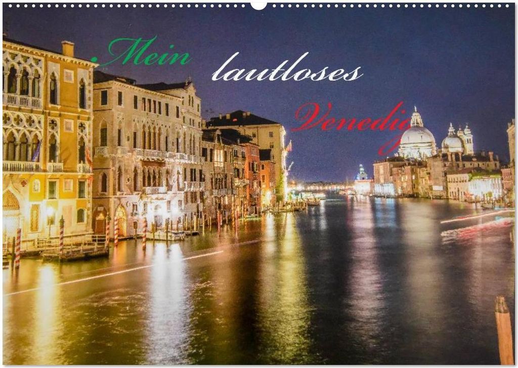 Mein lautloses Venedig (Wandkalender 2026 DIN A2 quer), CALVENDO Monatskalender
