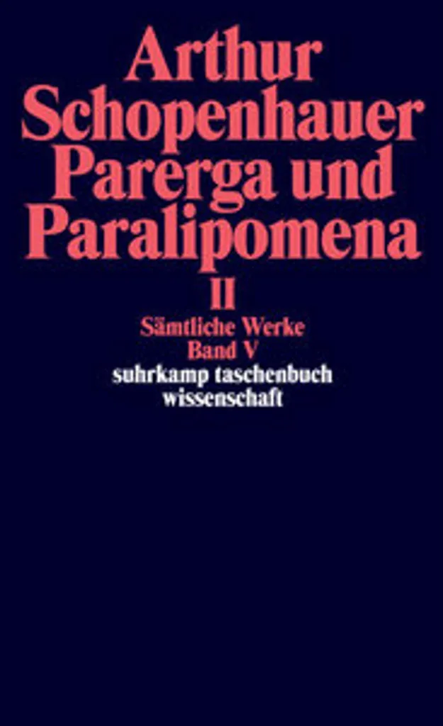 Parerga und Paralipomena II : Œuvres de Schopenhauer en édition reliée