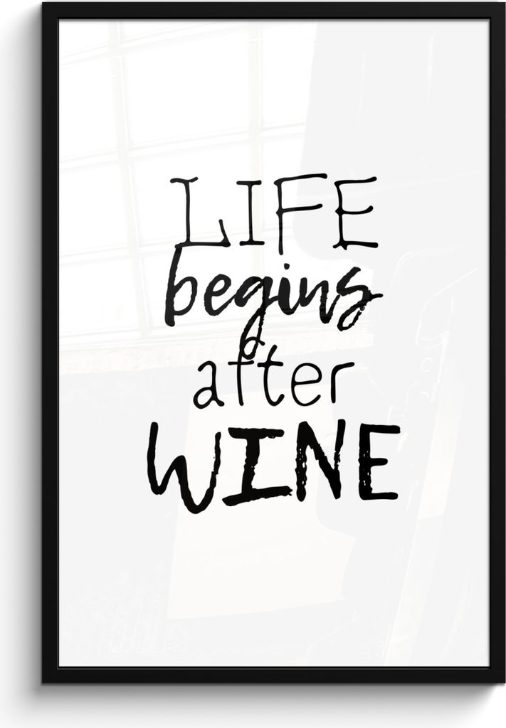 MuchoWow MuchoWow Gerahmtes Poster Das Leben beginnt nach dem Wein - Wein - Zeit zum Trinken - Text - Sprichwörter 60x90 cm - Poster mit zchwa...