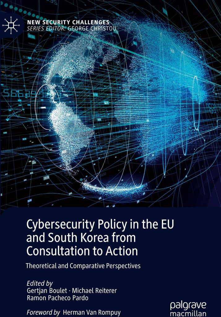 Cybersecurity Policy in the EU and South Korea from Consultation to Action