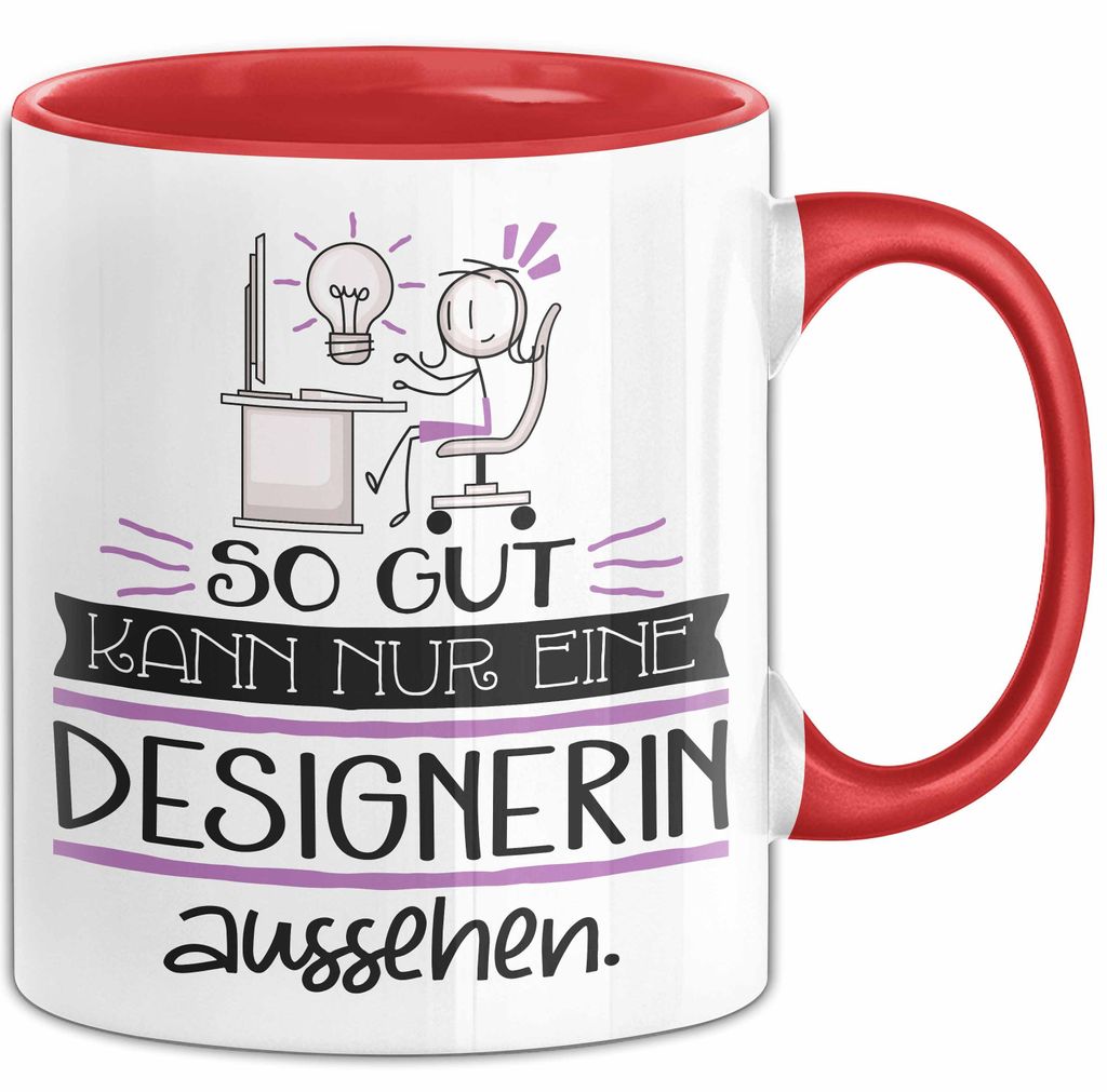 Designerin Geschenk Tasse So Gut Kann Nur Eine Designerin Aussehen Geschenkidee Geburtstag Weihnachten Lustig (Rot)