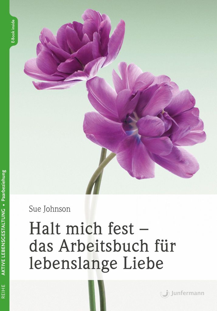 Halt mich fest - das Arbeitsbuch für lebenslange Liebe