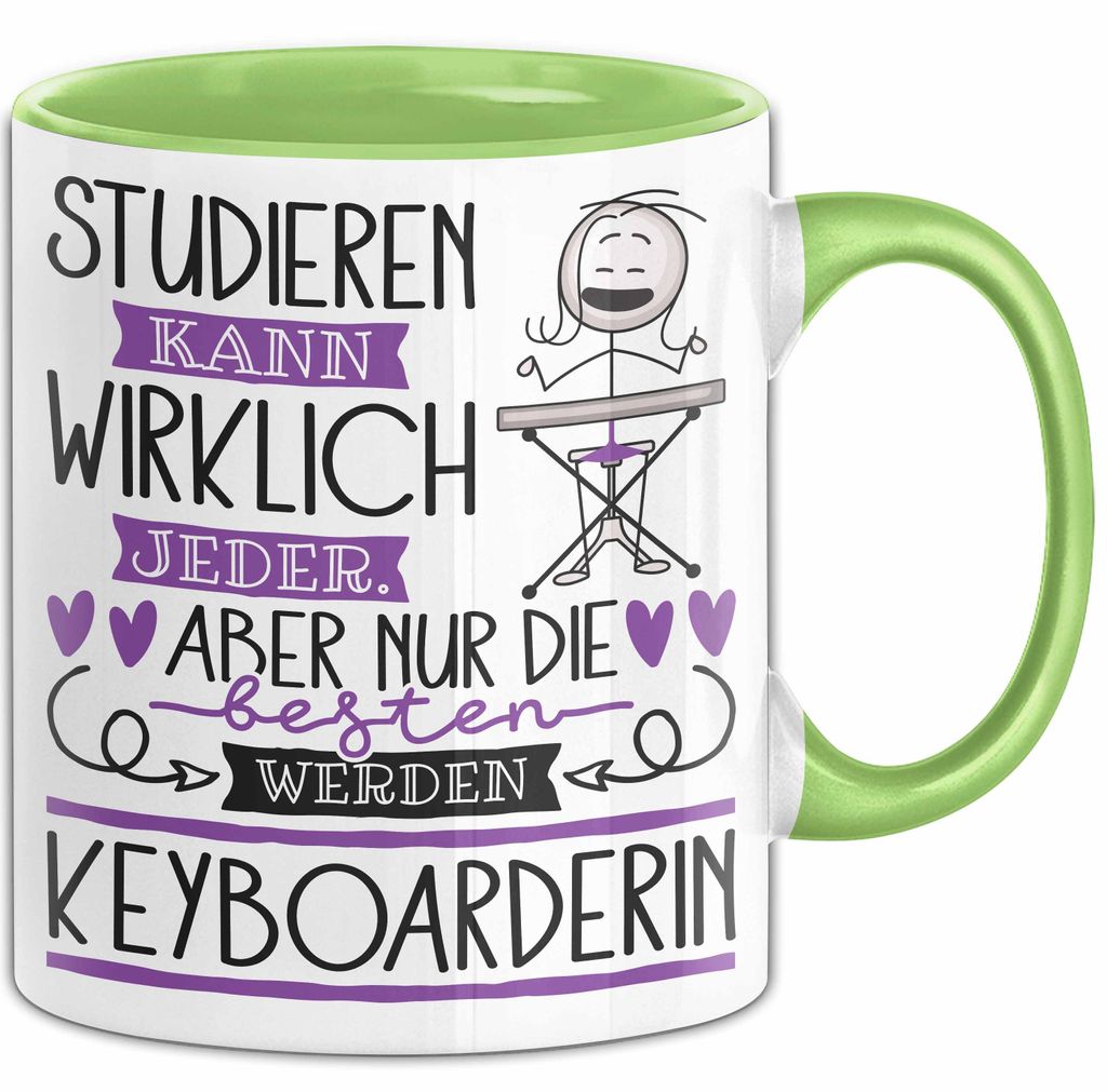 Keyboarderin Tasse Lustiges Geschenk Studieren Kann Wirklich Jeder Nur Die Besten Werden Keyboarderin (Grün)