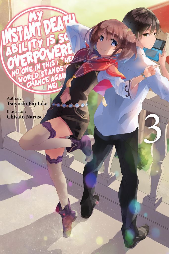 My Instant Death Ability Is So Overpowered, No One in This Other World Stands a Chance Against Me!,: Vol. 3 (light novel) (DEATH ABILITY OVERPOWERED N