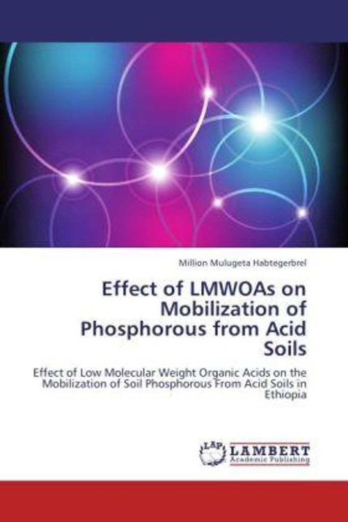 Habtegerbrel, M: Effect of LMWOAs on Mobilization of Phospho