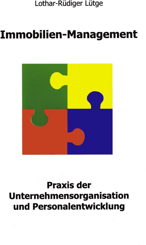 Immobilien Management. Lutge, Lothar-Rudiger .