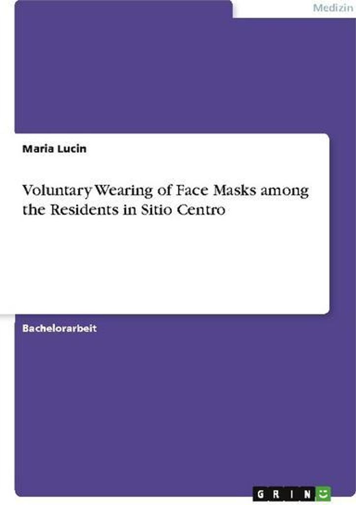 Voluntary Wearing of Face Masks among the Residents in Sitio Centro