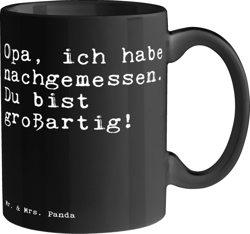 Mr. & Mrs. Panda Kaffeetasse Opa, ich habe nachgemessen.... - Schwarz - Geschenk, Kaffeebecher, Tasse, Enkel, Dankeschön, Opi, Opa Geburtstag, Tee...