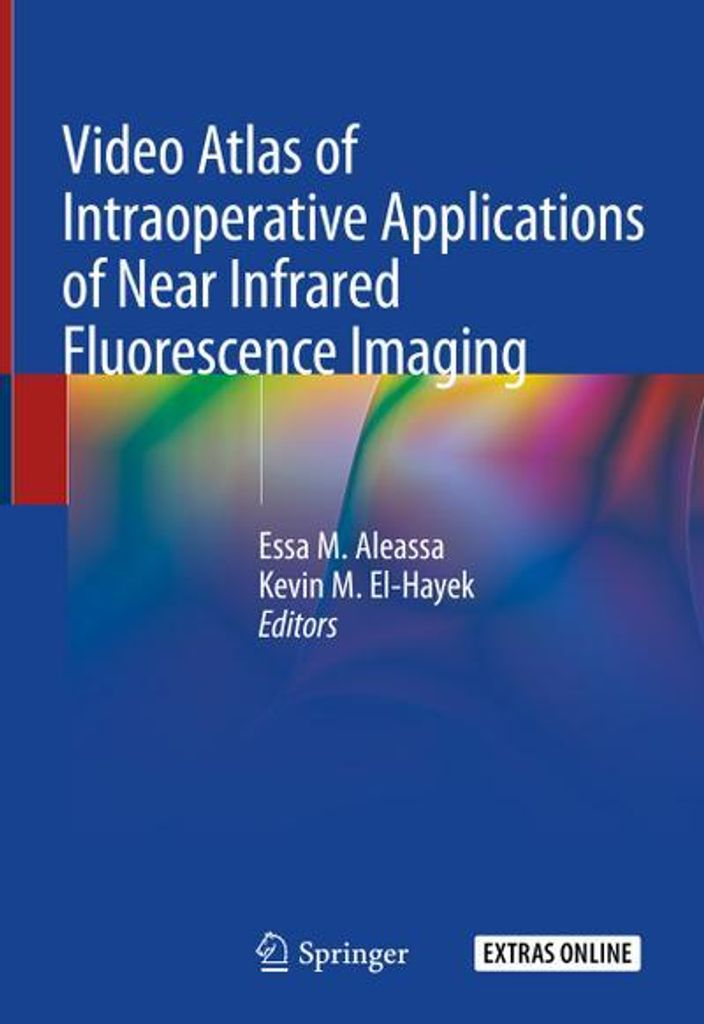 ISBN Video Atlas of Intraoperative Applications of Near Infrared Fluorescence Imaging, Englisch, Hardcover, 285 Seiten