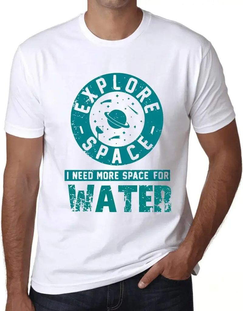 Herren Grafik T-Shirt Raum erforschen ich brauche mehr Platz für Wasser – Explore Space I Need More Space For Water – Öko-Verantwortlich Vintage