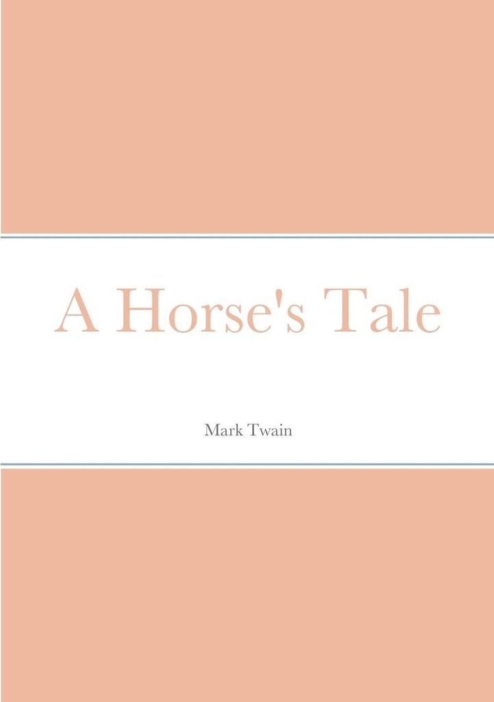 A Horse's Tale