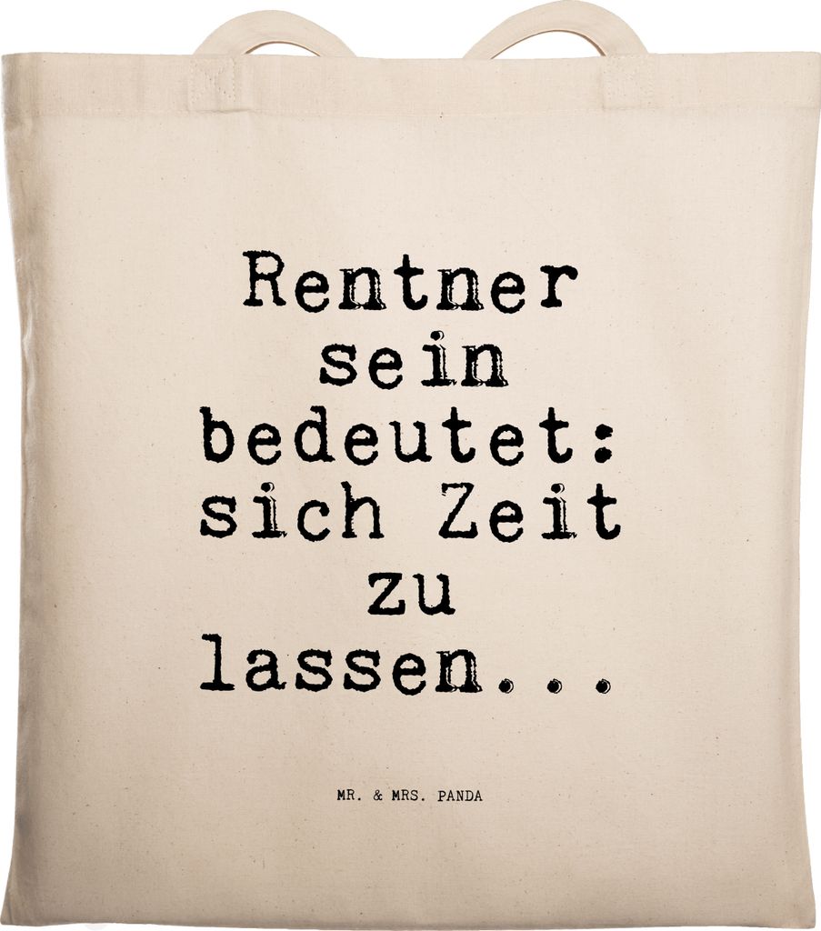 Mr. & Mrs. Panda umhängebeutel Rentner sein bedeutet: sich... - Transparent - Geschenk, Tote Bag, Spruch Sprüche Weisheiten Zitate Lustig Weishei...