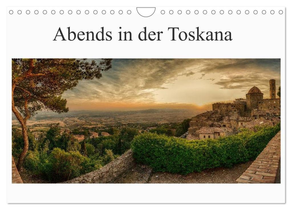 Abends in der Toskana (Wandkalender 2027 DIN A4 quer), CALVENDO Monatskalender