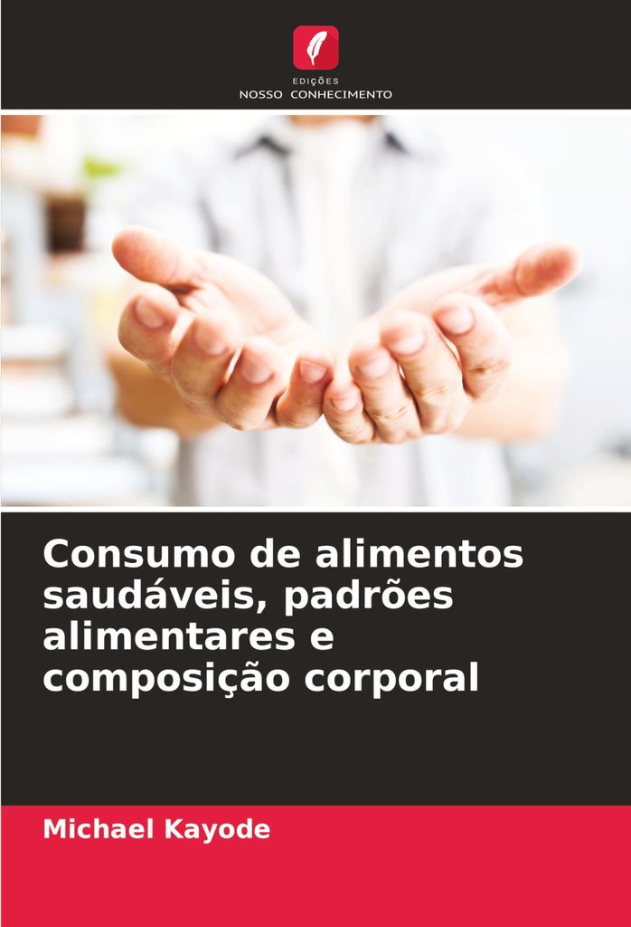Consumo de alimentos saudáveis, padrões alimentares e composição corporal