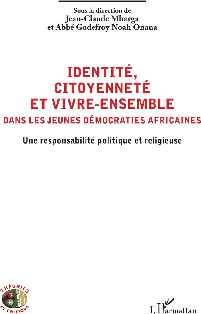 Identité, citoyenneté et vivre-ensemble dans les jeunes démocraties africaines