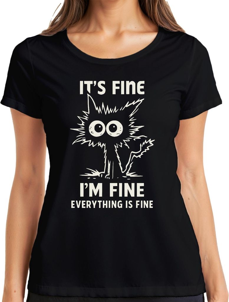 It's fine I'm fine everything is fine lustige Katze sarkastisch Damen T-Shirt, Schwarz, S