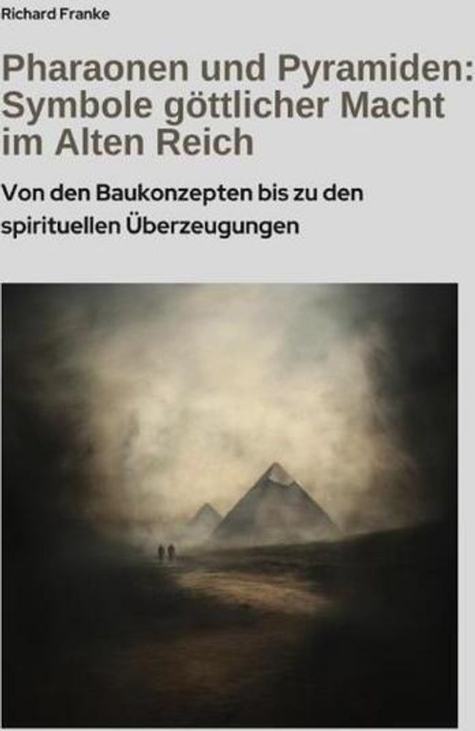 Pharaonen und Pyramiden: Symbole göttlicher Macht im Alten Reich