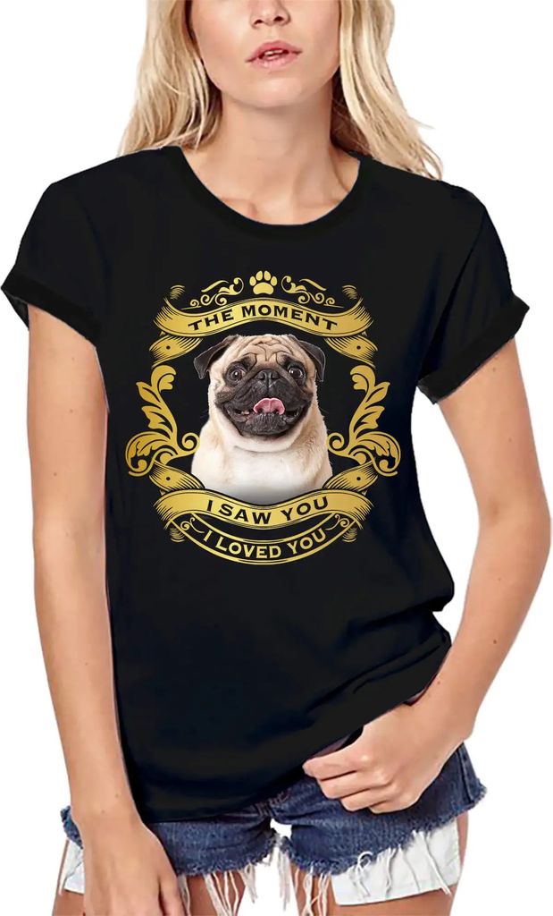 Damen Grafik T-Shirt aus Biobaumwolle Mops-Hund - Als ich dich sah liebte ich dich Welpe – Pug Dog - Moment I Saw You I Loved You Puppy
