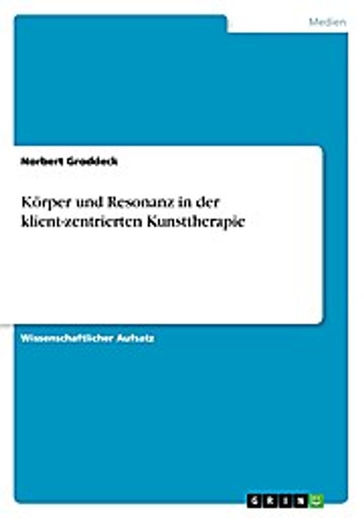 Körper und Resonanz in der klient-zentrierten Kunsttherapie