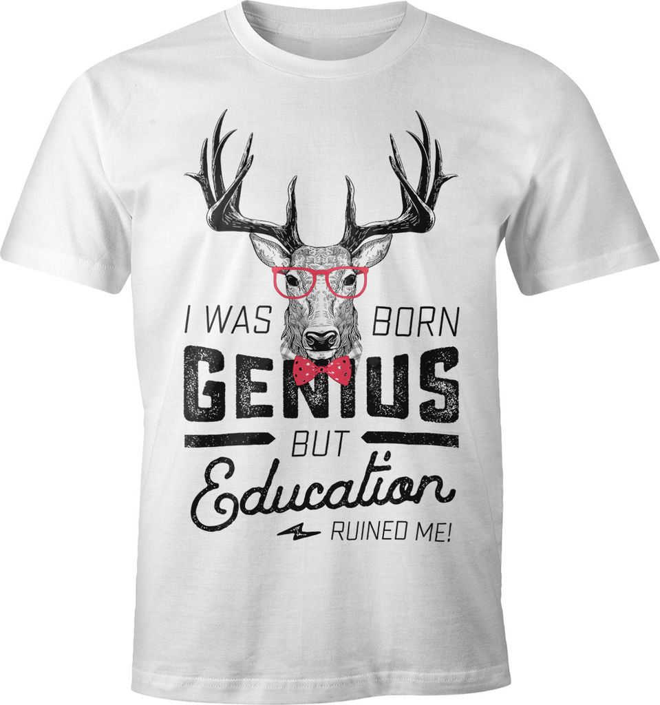 Herren T-Shirt mit Spruch I was born as genius but education ruined me Hirsch Moonworks weiß 3XL