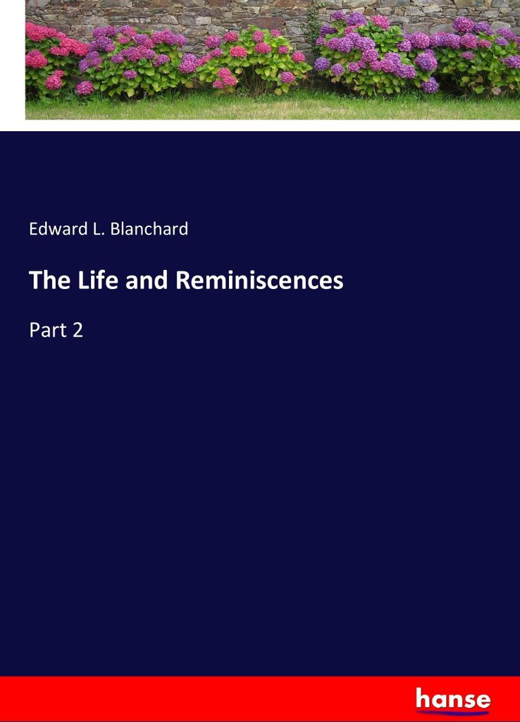 The Life and Reminiscences