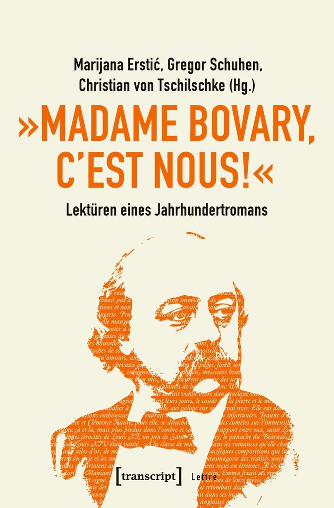 »Madame Bovary, c'est nous!« - Lektüren eines Jahrhundertromans