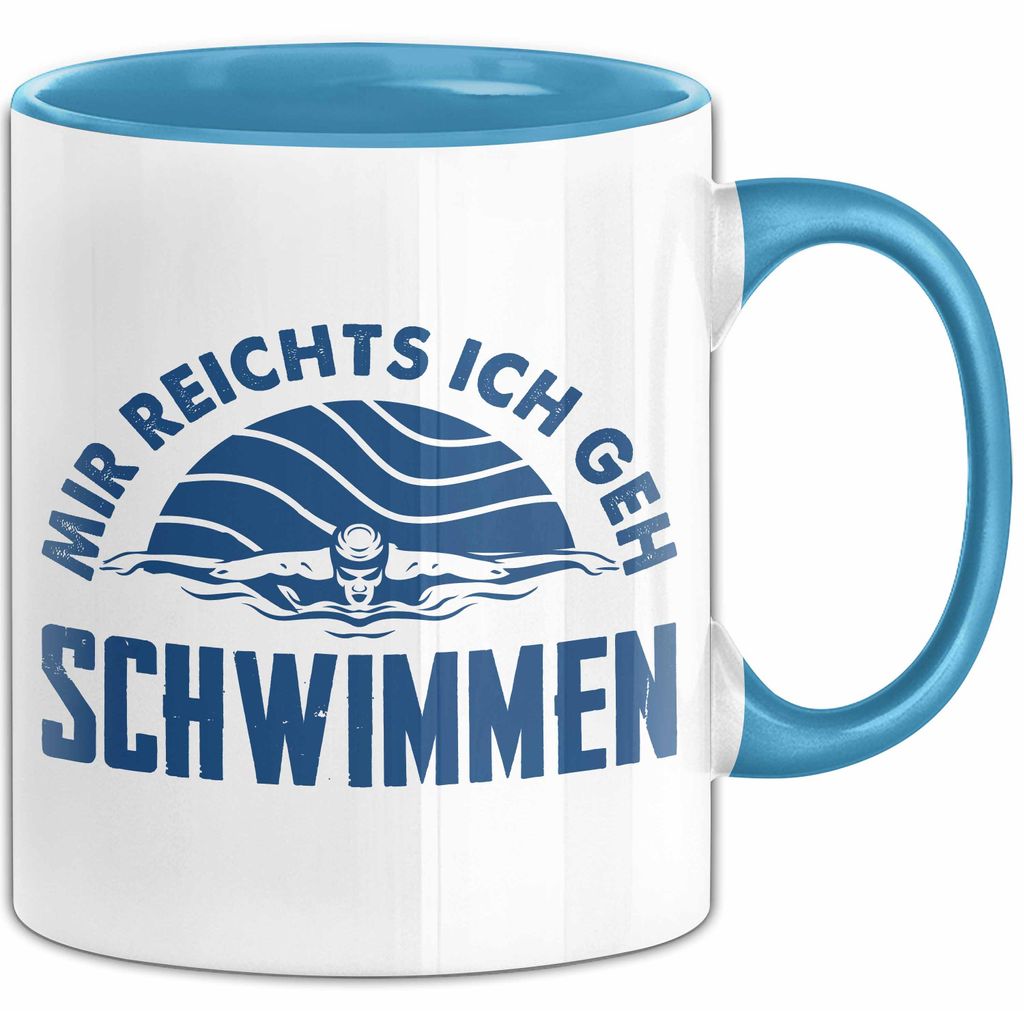 Schwimmer Geschenk Tasse Mir Reichts Ich Geh Schwimmen Geschenkidee Für Schwimm-Lehrer (Blau)