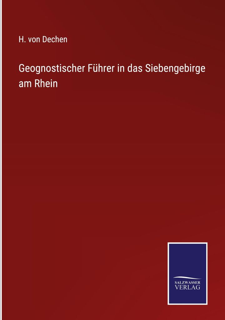 Geognostischer Führer in das Siebengebirge am Rhein