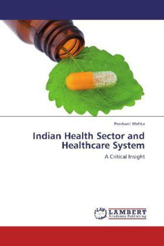 Mehta, P: Indian Health Sector and Healthcare System