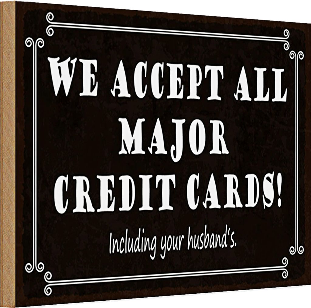 Holzschild Spruch 30x20cm we accept all major credit cards