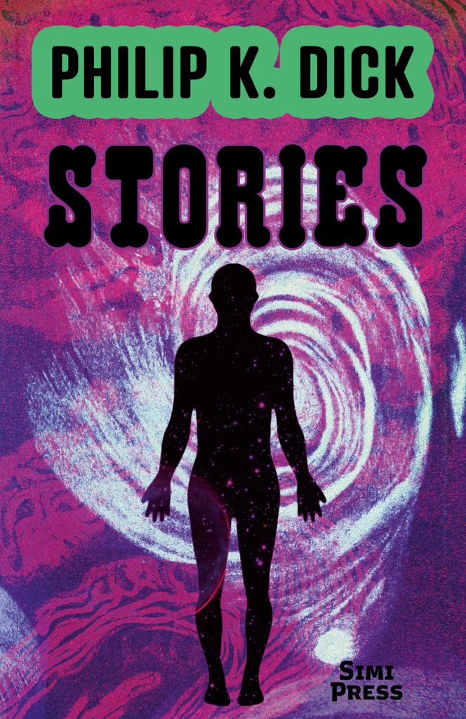 Short Stories by Philip K. Dick