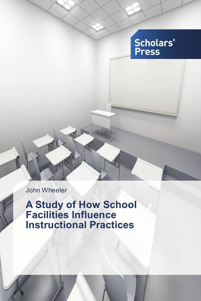 A Study of How School Facilities Influence Instructional Practices