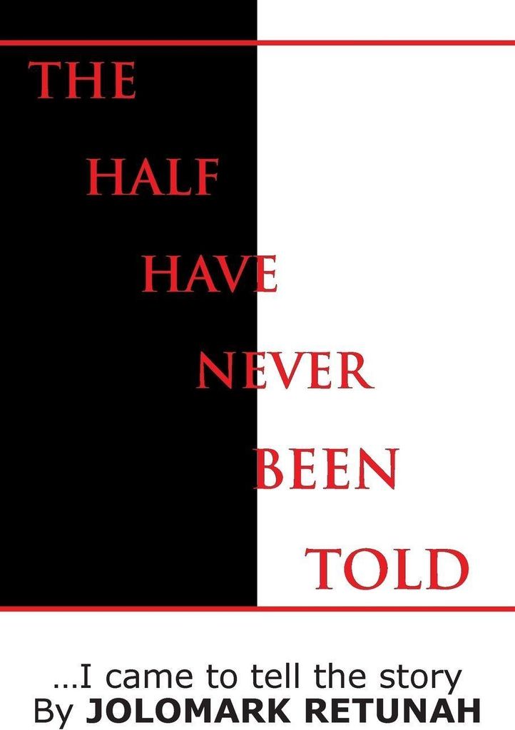 The Half Have Never Been Told