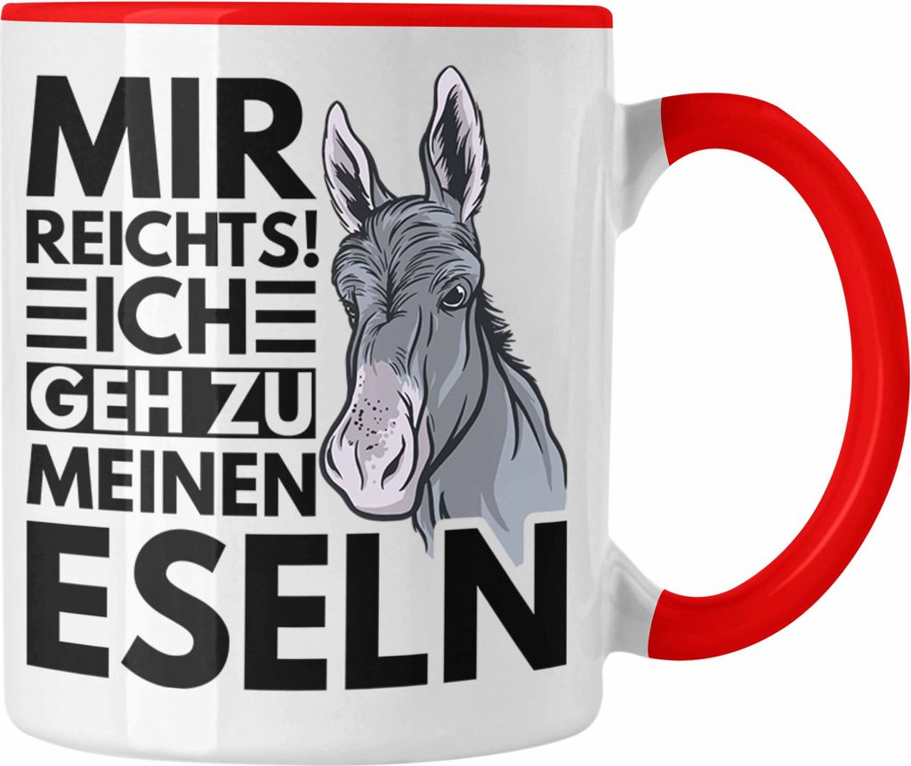 Trendation - Mir Reichts Ich Geh Zu Meinen Eseln Tasse Geschenk Bauernhof Landwirt Eselflüsterer (Rot)